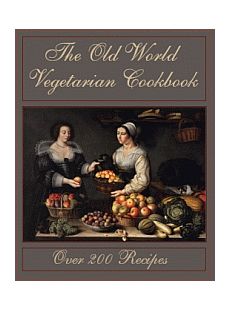 The Old World Vegetarian Cookbook